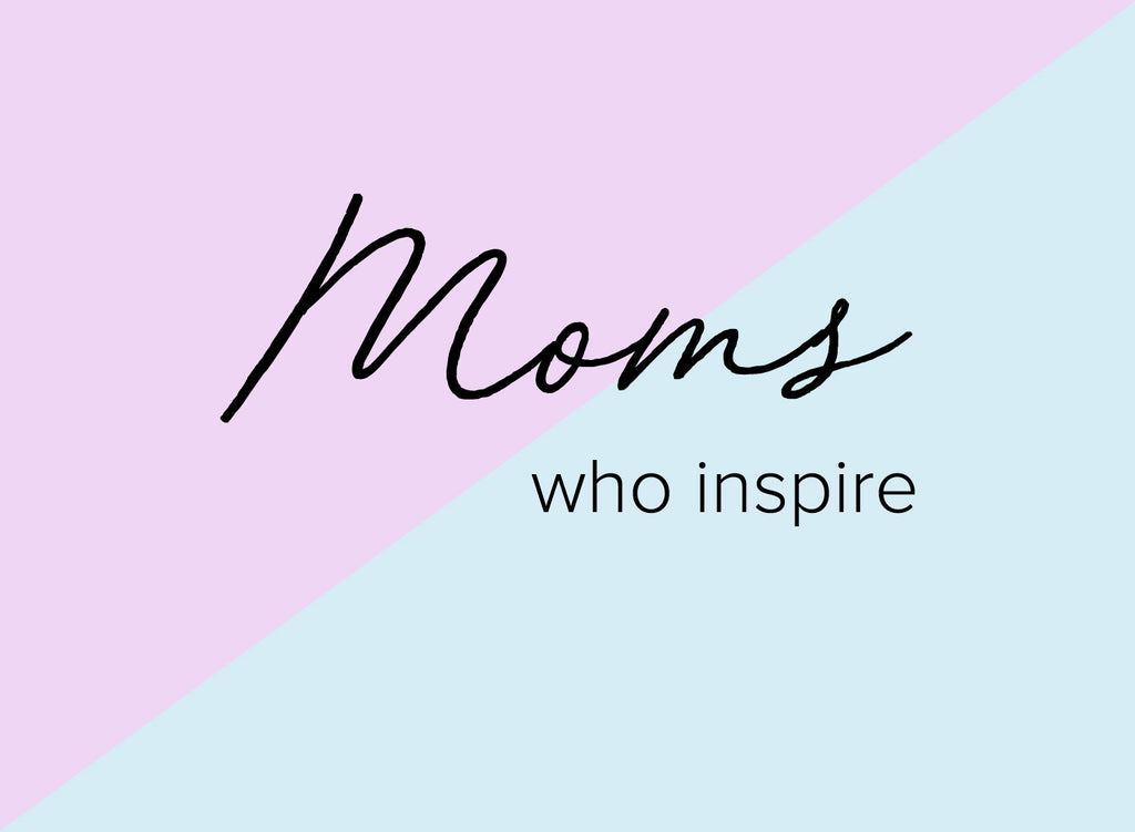 Kind Mamas Who Inspire!